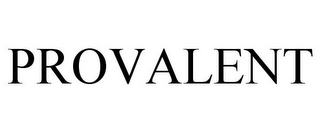 PROVALENT