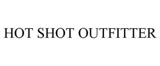 HOT SHOT OUTFITTER