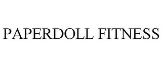 PAPERDOLL FITNESS