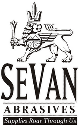 SEVAN ABRASIVES SUPPLIES ROAR THROUGH US