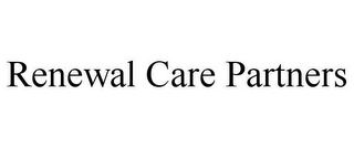 RENEWAL CARE PARTNERS