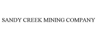 SANDY CREEK MINING COMPANY