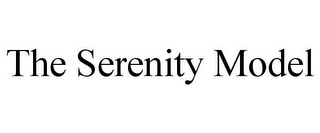 THE SERENITY MODEL