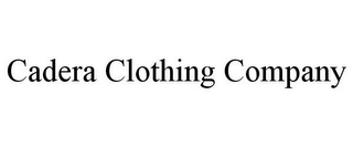 CADERA CLOTHING COMPANY