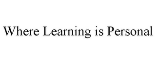 WHERE LEARNING IS PERSONAL