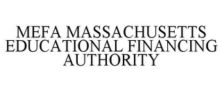 MEFA MASSACHUSETTS EDUCATIONAL FINANCING AUTHORITY