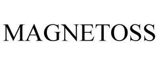 MAGNETOSS