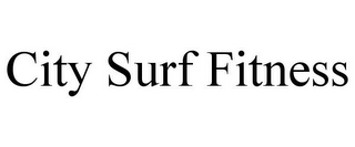 CITY SURF FITNESS