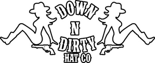 DOWN N DIRTY HAT CO