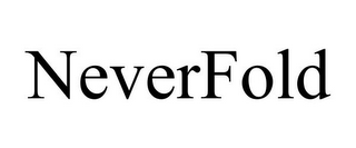 NEVERFOLD