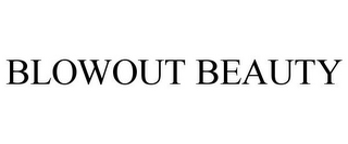 BLOWOUT BEAUTY