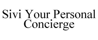 SIVI YOUR PERSONAL CONCIERGE