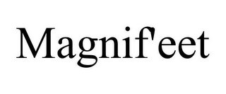 MAGNIF'EET