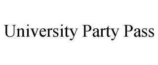 UNIVERSITY PARTY PASS