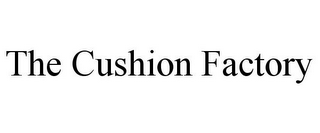 THE CUSHION FACTORY