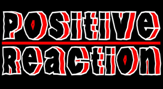 POSITIVE REACTION