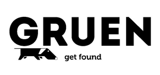 GRUEN GET FOUND