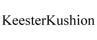 KEESTERKUSHION