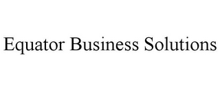 EQUATOR BUSINESS SOLUTIONS