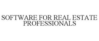 SOFTWARE FOR REAL ESTATE PROFESSIONALS