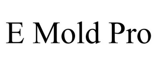 E MOLD PRO