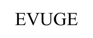 EVUGE