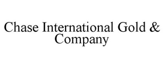 CHASE INTERNATIONAL GOLD & COMPANY