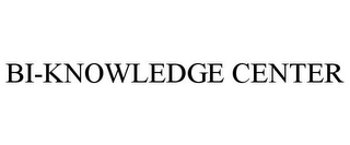 BI-KNOWLEDGE CENTER