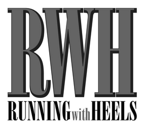 RWH RUNNING WITH HEELS