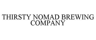 THIRSTY NOMAD BREWING COMPANY