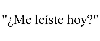 "¿ME LEÍSTE HOY?"