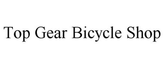 TOP GEAR BICYCLE SHOP