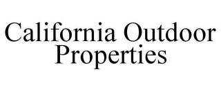 CALIFORNIA OUTDOOR PROPERTIES