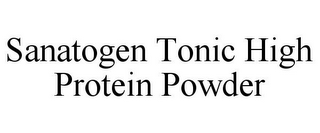 SANATOGEN TONIC HIGH PROTEIN POWDER