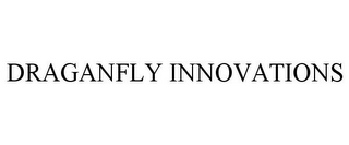 DRAGANFLY INNOVATIONS