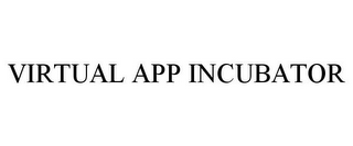 VIRTUAL APP INCUBATOR