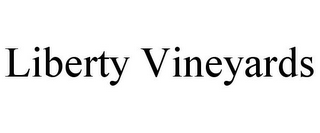 LIBERTY VINEYARDS