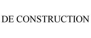 DE CONSTRUCTION