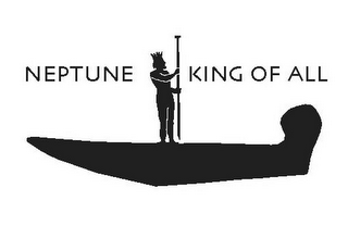 NEPTUNE KING OF ALL