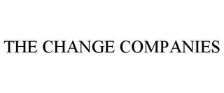 THE CHANGE COMPANIES