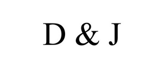 D & J