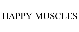 HAPPY MUSCLES