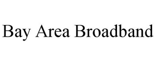 BAY AREA BROADBAND