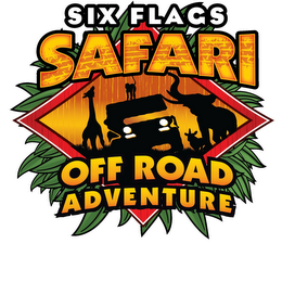 SIX FLAGS SAFARI OFF ROAD ADVENTURE