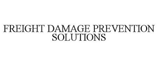 FREIGHT DAMAGE PREVENTION SOLUTIONS