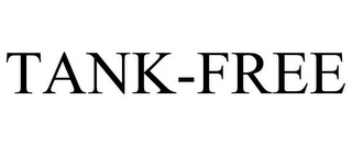 TANK-FREE