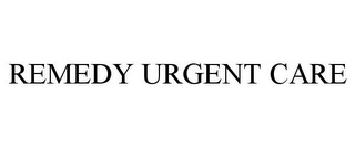 REMEDY URGENT CARE