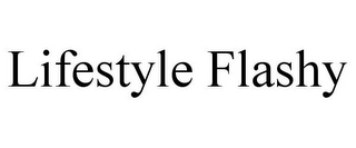 LIFESTYLE FLASHY