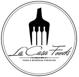 LA CASA FOODS FOOD & BEVERAGE PURVEYOR