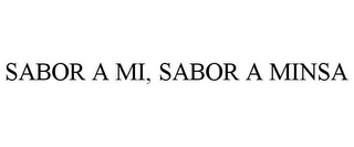 SABOR A MI, SABOR A MINSA